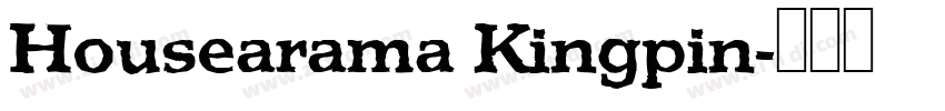 Housearama Kingpin字体转换